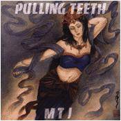 Pulling Teeth (JAP) : MTJ